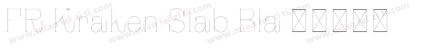 FR Kraken Slab Bla字体转换